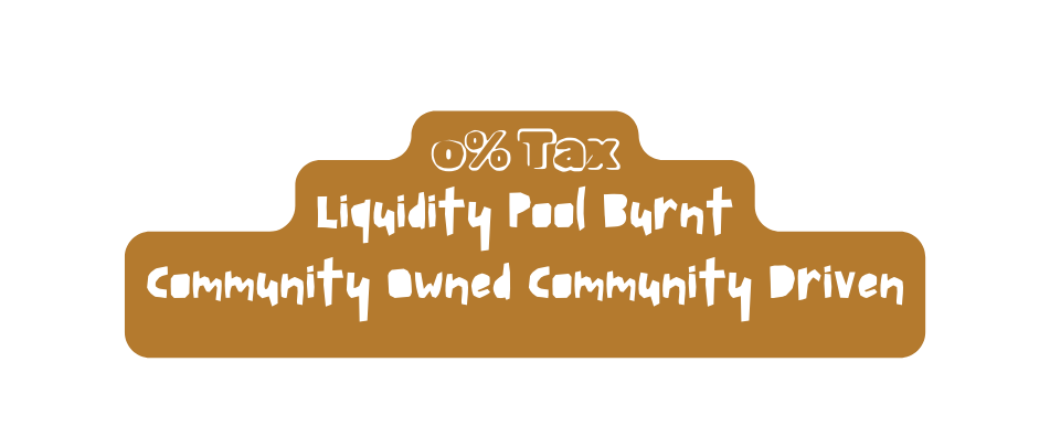 o Tax Liquidity Pool Burnt Community Owned Community Driven